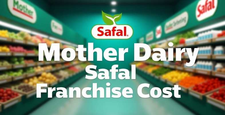 Mother Dairy Safal Franchise Cost