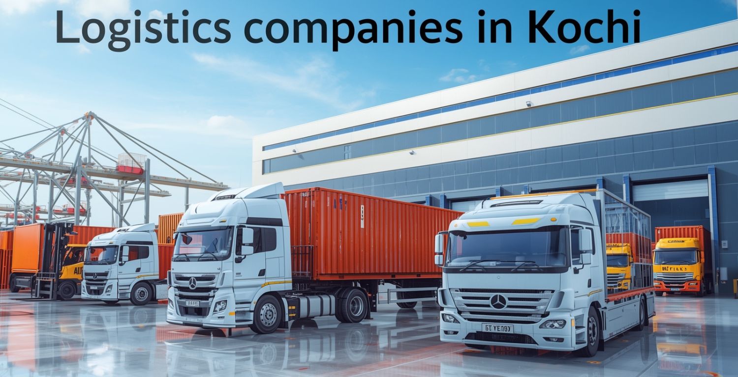 Logistics Companies in Kochi