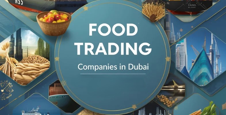Food Trading Companies in Dubai