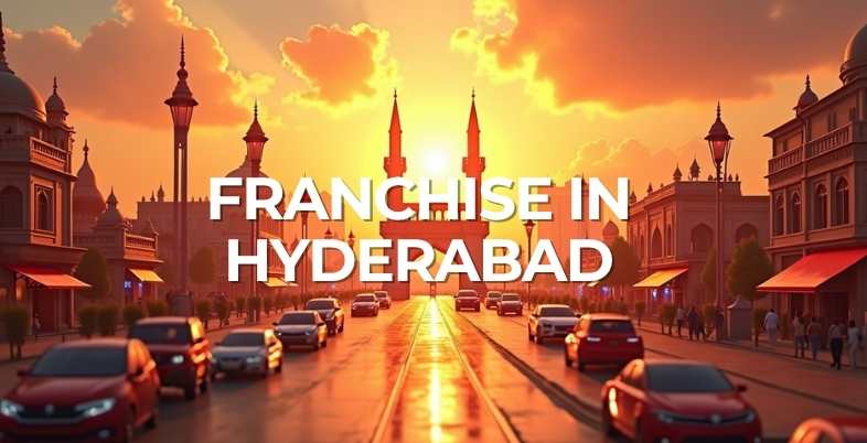 Franchise in Hyderabad