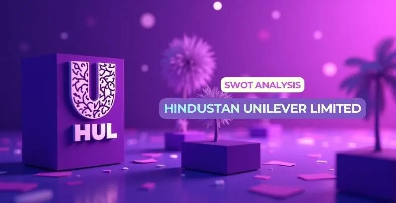 SWOT Analysis of Hindustan Unilever Limited