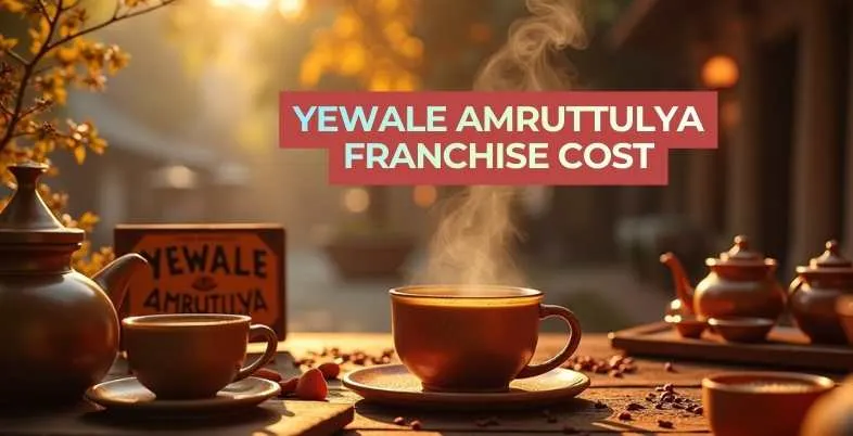 Yewale Amruttulya Franchise Cost
