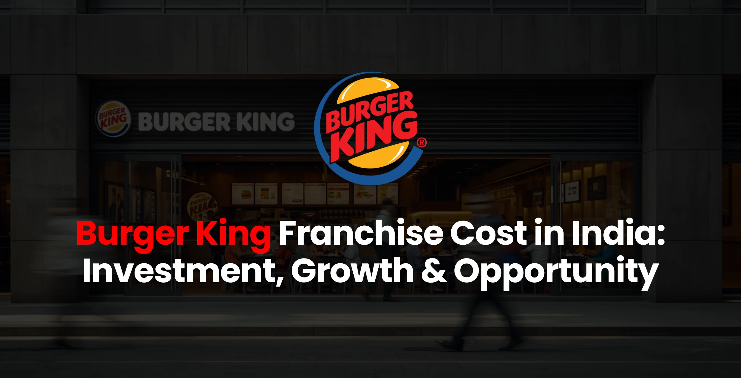 Burger King Franchise Cost in India